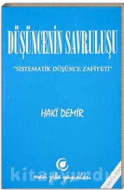 Düşüncenin Savruluşu Sistematik Düşünce Zafiyeti