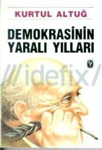 Demokrasinin Yaralı Yılları