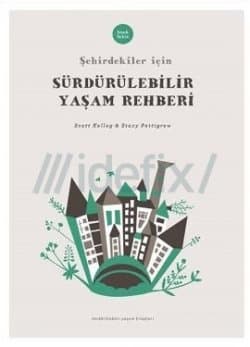 Şehirdekiler için Sürdürülebilir Yaşam Rehberi