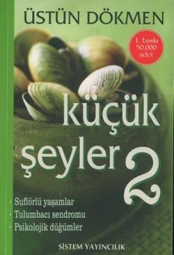 Psikolojik düğümler - Tulumbacı sendromu - Suflörsüz yaşamak (Küçük Şeyler, #2)