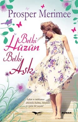 Belki Hüzün, Belki de Aşk