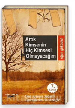 Artık Kimsenin Hiç Kimsesi Olmayacağım