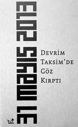 Devrim Taksim'de Göz Kırptı