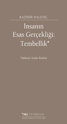 İnsanın Esas Gerçekliği: Tembellik