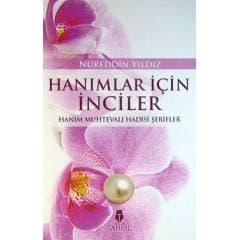 Hanımlar İçin İnciler (Hanım muhtevalı Hadisi-şerifler)