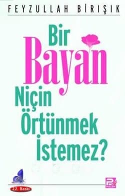 Bir Bayan Niçin Örtünmek İstemez