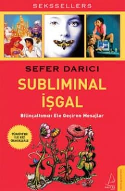 Subliminal İşgal: Bilinçaltımızı Ele Geçiren Mesajlar