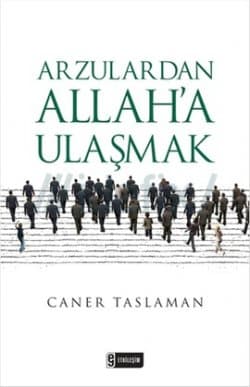 Arzulardan Allah'a Ulaşmak