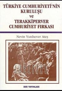 Türkiye Cumhuriyeti'nin Kuruluşu ve Terakkiperver Cumhuriyet Fırkası