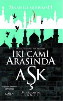 İki Cami Arasında Aşk Mihrimah'ın İhaneti