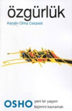 Özgürlük-Kendin Olma Cesareti