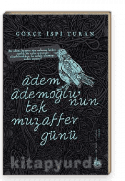 Adem Ademoğlu'nun Tek Muzaffer Günü