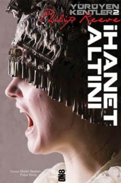 İhanet Altını - Yürüyen Kentler 2