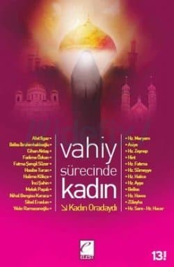 Kadın Oradaydı: Vahiy Sürecinde Kadın Rolleri