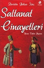 Devletin Bekası İçin Saltanat Cinayetleri