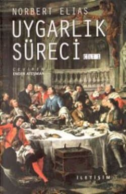 Uygarlık Süreci - Cilt 1