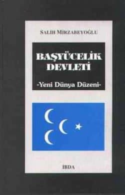 Başyücelik Devleti / Yeni Dünya Düzeni