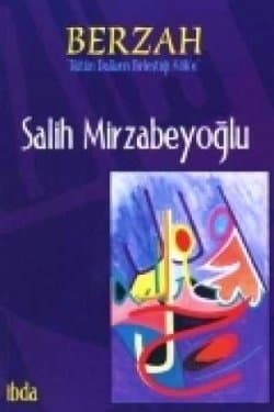 Berzah: Bütün Dalların Birleştiği Kök'e