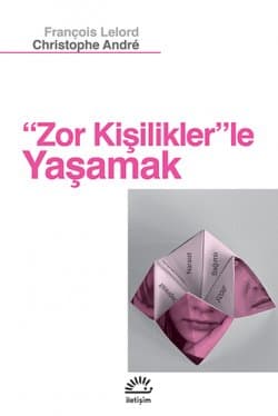 "Zor Kişilikler"le Yaşamak