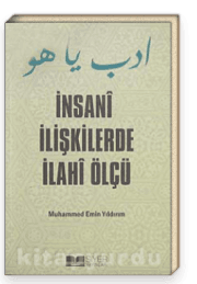 İnsani İlişkilerde İlahi Ölçü