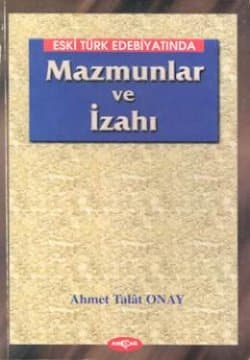 Eski Türk Edebiyatında Mazmunlar ve İzahı