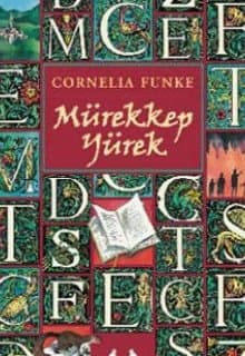 Mürekkep Yürek (Mürekkep Dünya Üçlemesi, #1)