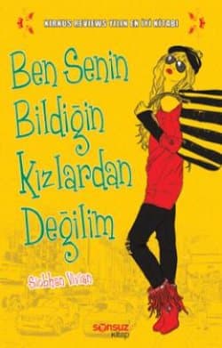 Ben Senin Bildiğin Kızlardan Değilim