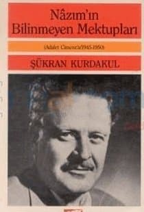 Nazım'ın Bilinmeyen Mektupları (Adalet Cimcoz'a / 1945 - 1950)