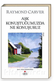 Aşk Konuştuğumuzda Ne Konuşuruz