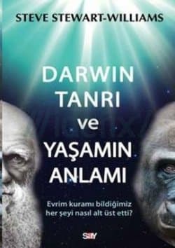Darwin Tanrı Ve Yaşamın Anlamı