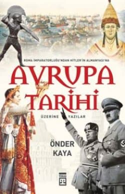 Avrupa Tarihi: Roma İmparatorluğu'ndan Hitler Almanyası'na