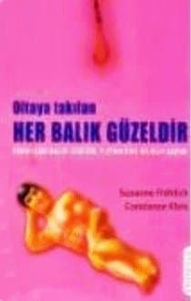 Oltaya Takılan Her Balık Güzeldir - Erkekler Balık Gibidir, Tutmasını Bilmek Lazım