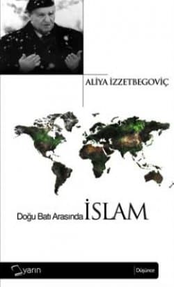 Doğu ve Batı Arasında İslam