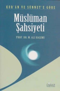 Kur'an ve Sünnete Göre Müslüman Şahsiyeti