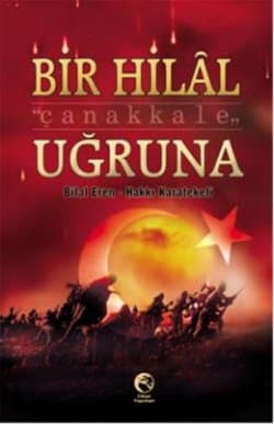 Bir Hilal Uğruna / Çanakkale