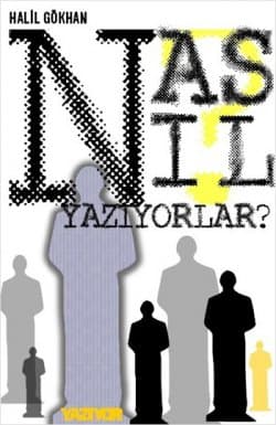 Nasıl yazıyorlar