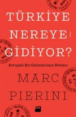 Türkiye Nereye Gidiyor - Avrupalı Bir Gözlemcinin Notları