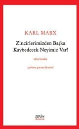 Zincirlerimizden Başka Kaybedecek Neyimiz Var!