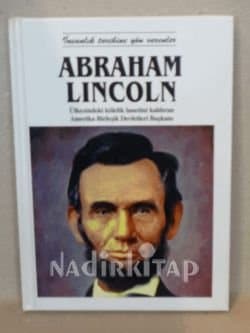 Abraham Lincoln-İnsanlık Tarihine Yön Verenler