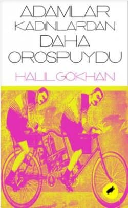 Adamlar Kadınlardan Daha Orospuydu