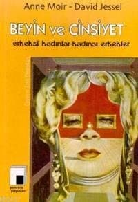 Beyin ve Cinsiyet / Erkeksi Kadınlar - Kadınsı Erkekler