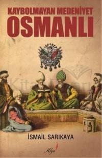 Kaybolmayan Medeniyet Osmanlı