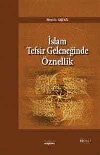 İslam Tefsir Geleneğinde Öznellik