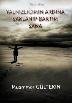 Yalnızlığımın Ardına Saklanıp Baktım Sana