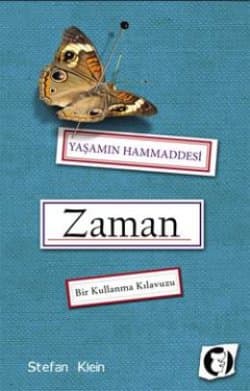 Yaşamın Hammaddesi Zaman & Bir Kullanma Kılavuzu