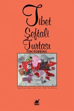 Tibet Şeftali Turtası (Hayalci Bir Hayatın Gerçek Anlatısı)