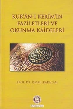 Kur'an- ı Kerim'in Faziletleri ve Okunma Kaideleri