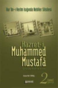 Hazret-i Muhammed Mustafâ - 2 (Medine Devri)