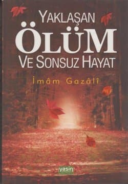 Yaklaşan Ölüm ve Sonsuz Hayat