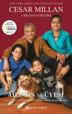 Ailenin Bir Üyesi - Cesar Millan'ın Köpeğinizle Birlikte Mutlu Yaşama Rehberi